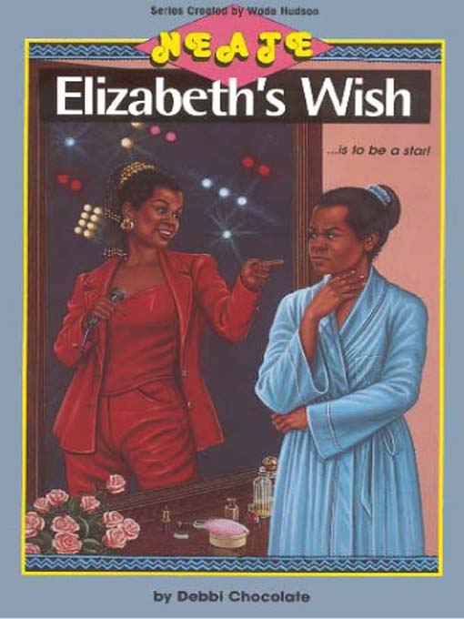Title details for Elizabeth's Wish (NEATE #2) by Debbie Chocolate - Available